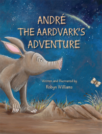 Omslagafbeelding: André the Aardvark’s Adventure 1st edition 9781432309121