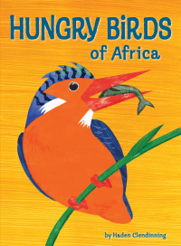 Cover image: Hungry Birds of Africa 1st edition 9781432309749