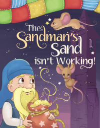 Cover image: The Sandman’s Sand Isn’t Working! 1st edition 9781432308339