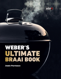 Cover image: Weber’s Ultimate Braai Book 1st edition 9781432310295