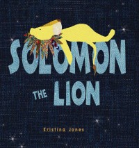 表紙画像: Solomon the Lion 1st edition 9781432310431