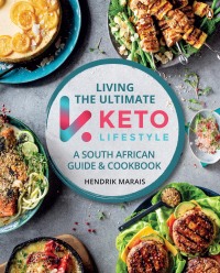 Cover image: Living the Ultimate Keto Lifestyle 1st edition 9781432311391