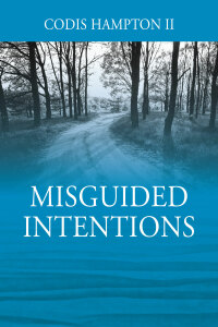 Cover image: Misguided Intentions 9781478789642