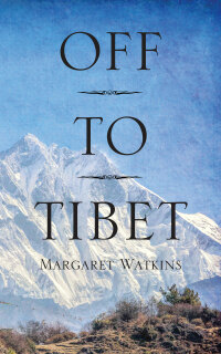 Cover image: Off To Tibet 9781478787587