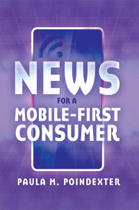 Imagen de portada: News for a Mobile-First Consumer 1st edition 9781433128400