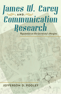 表紙画像: James W. Carey and Communication Research 1st edition 9781433108464