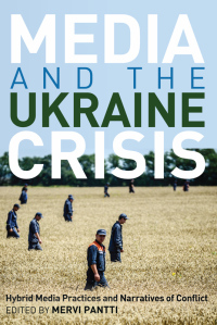 صورة الغلاف: Media and the Ukraine Crisis 1st edition 9781433133404