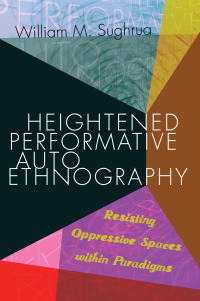 Cover image: Heightened Performative Autoethnography 1st edition 9781433132926