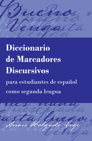 Immagine di copertina: Diccionario de Marcadores Discursivos para estudiantes de español como segunda lengua 1st edition 9781433137112