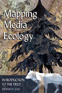 Cover image: Mapping Media Ecology 1st edition 9781433127632
