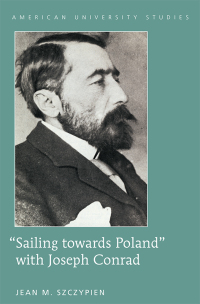 Cover image: «Sailing towards Poland» with Joseph Conrad 1st edition 9781433127526