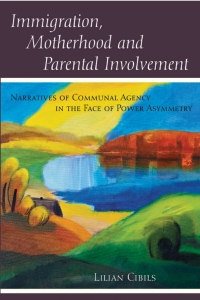 Immagine di copertina: Immigration, Motherhood and Parental Involvement 1st edition 9781433130885