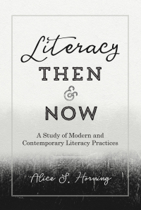 Cover image: Literacy Then and Now 1st edition 9781433139482