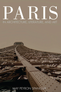 Titelbild: Paris in Architecture, Literature, and Art 1st edition 9781433135354