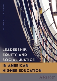 Omslagafbeelding: Leadership, Equity, and Social Justice in American Higher Education 1st edition 9781433126680