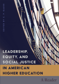 Cover image: Leadership, Equity, and Social Justice in American Higher Education 1st edition 9781433126680