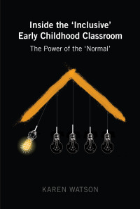 صورة الغلاف: Inside the 'Inclusive' Early Childhood Classroom 1st edition 9781433134326