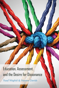 Imagen de portada: Education, Assessment, and the Desire for Dissonance 1st edition 9781433140433