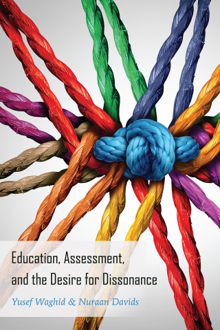 Titelbild: Education, Assessment, and the Desire for Dissonance 1st edition 9781433140433