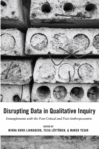 表紙画像: Disrupting Data in Qualitative Inquiry 1st edition 9781433133374