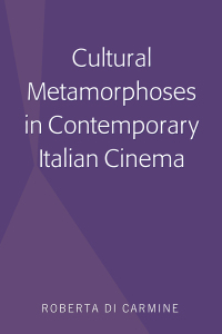 Imagen de portada: Cultural Metamorphoses in Contemporary Italian Cinema 1st edition 9781433142376