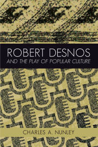 Cover image: Robert Desnos and the Play of Popular Culture 1st edition 9781433143014