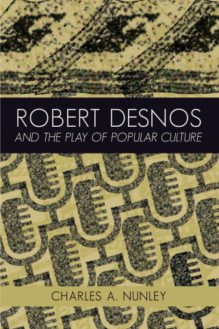 Immagine di copertina: Robert Desnos and the Play of Popular Culture 1st edition 9781433143014