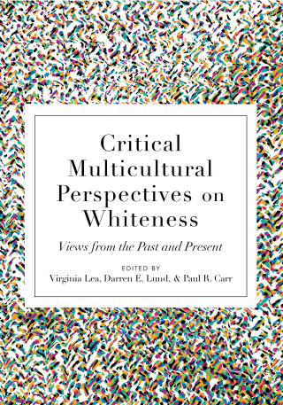 Cover image: Critical Multicultural Perspectives on Whiteness 1st edition 9781433121517