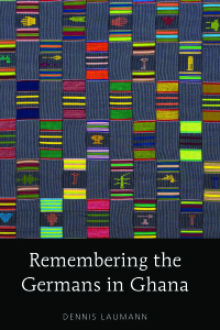 Titelbild: Remembering the Germans in Ghana 1st edition 9780820486215