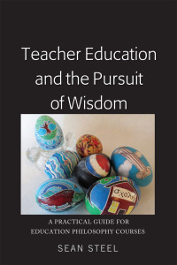 Cover image: Teacher Education and the Pursuit of Wisdom 1st edition 9781433146916