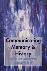 Cover image: Communicating Memory & History 1st edition 9781433145568