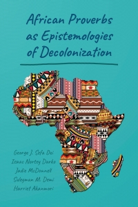 Omslagafbeelding: African Proverbs as Epistemologies of Decolonization 1st edition 9781433133930