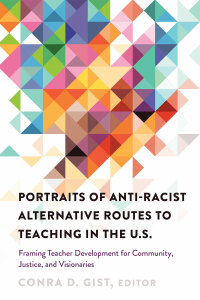 Cover image: Portraits of Anti-racist Alternative Routes to Teaching in the U.S. 1st edition 9781433127892