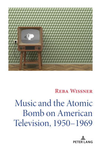 Immagine di copertina: Music and the Atomic Bomb on American Television, 1950-1969 1st edition 9781433146688