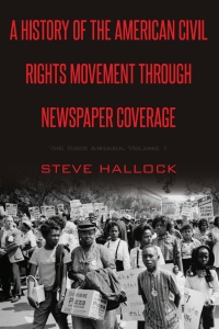 Imagen de portada: A History of the American Civil Rights Movement Through Newspaper Coverage 1st edition 9781433146923