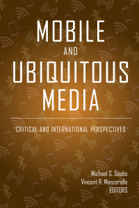 Cover image: Mobile and Ubiquitous Media 1st edition 9781433148415