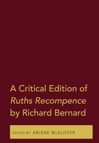 Cover image: A Critical Edition of Ruths Recompence by Richard Bernard 1st edition 9781433149054