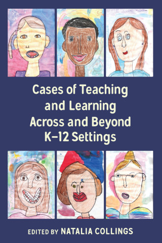 Immagine di copertina: Cases of Teaching and Learning Across and Beyond K–12 Settings 1st edition 9781433149160