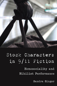 Imagen de portada: Stock Characters in 9/11 Fiction 1st edition 9781433149405