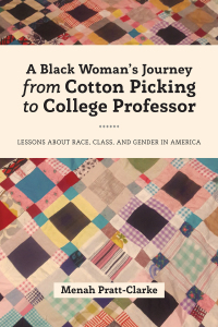 Omslagafbeelding: A Black Woman's Journey from Cotton Picking to College Professor 1st edition 9781433149740