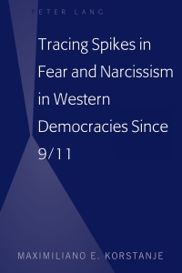 Omslagafbeelding: Tracing Spikes in Fear and Narcissism in Western Democracies Since 9/11 1st edition 9781433149870