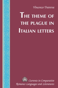 Omslagafbeelding: The Theme of the Plague in Italian Letters 1st edition 9781433151521