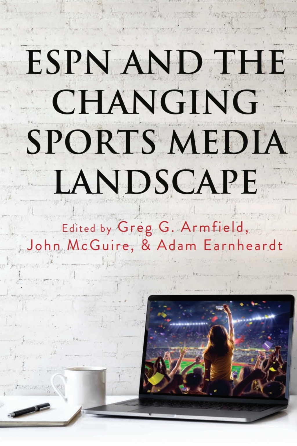 ESPN and the Changing Sports Media Landscape 1st Edition