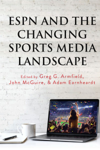 Cover image: ESPN and the Changing Sports Media Landscape 1st edition 9781433151699