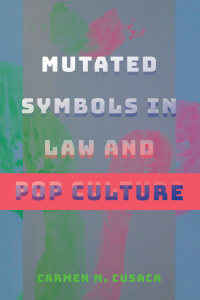 Cover image: Mutated Symbols in Law and Pop Culture 1st edition 9781433151972