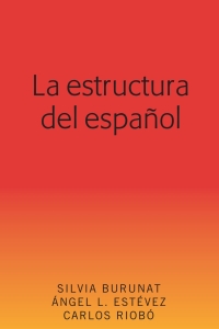 Imagen de portada: La estructura del español 1st edition 9781433152894