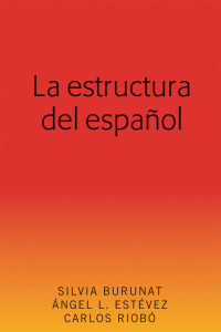 Imagen de portada: La estructura del español 1st edition 9781433152894
