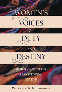 表紙画像: Women’s Voices of Duty and Destiny 1st edition 9781433152986