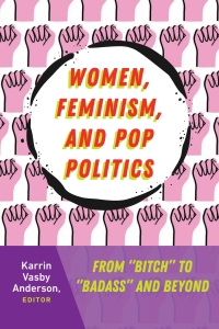 صورة الغلاف: Women, Feminism, and Pop Politics 1st edition 9781433134531