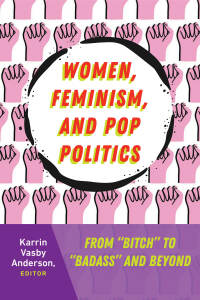 Titelbild: Women, Feminism, and Pop Politics 1st edition 9781433134531